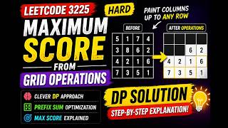Leetcode 3225 Explained 🔥 | Maximum Score From Grid Operations | Hard🚀#python #coding #leetcode