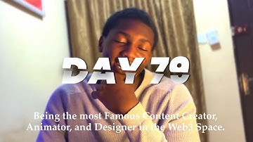 Day 79: Being the most famous Content Creator, Designer and Animator in the Web3 Space.
