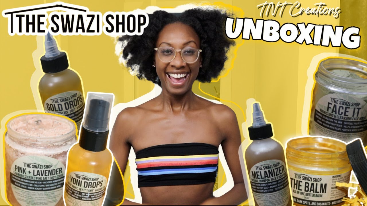 The Swazi Shop Unboxing | AFRO-CENTRIC HOLISTIC HEALTH COMPANY
