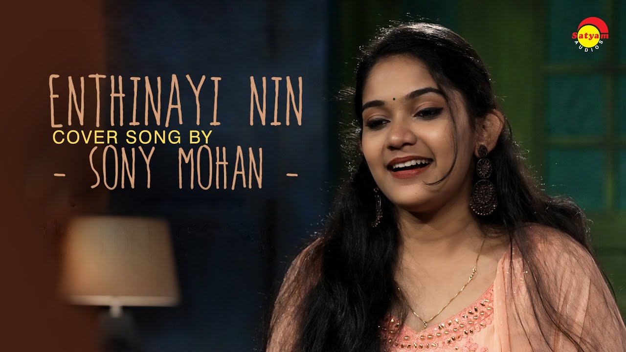 Enthinayi Nin   Cover Song by Sony Mohan