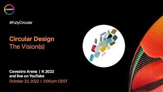 Circular Design – The Vision(s) | Covestro live from K2022
