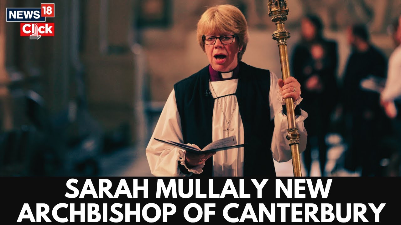 Sarah Mullaly Historic Church Leadership | Sarah Mullaly New Archbishop of Canterbury | N18G