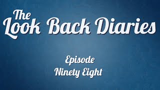 The Look Back Diaries Episode 98 with Daniel Vincent Gordh