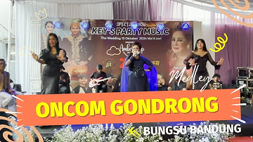 ONCOM GONDRONG - BUNGSU BANDUNG #pasirlangu