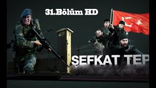 Şefkat Tepe - 31.Bölüm Part 1 Hd 720P