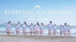 [MV] Everyday, Kachuusha - JKT48 (Dance Version)  - Durasi: 4:41. 