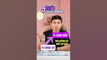 5 BƯỚC CHUYỂN WINDOWS SANG Ổ CỨNG MỚI MÀ KHÔNG MẤT DỮ LIỆU