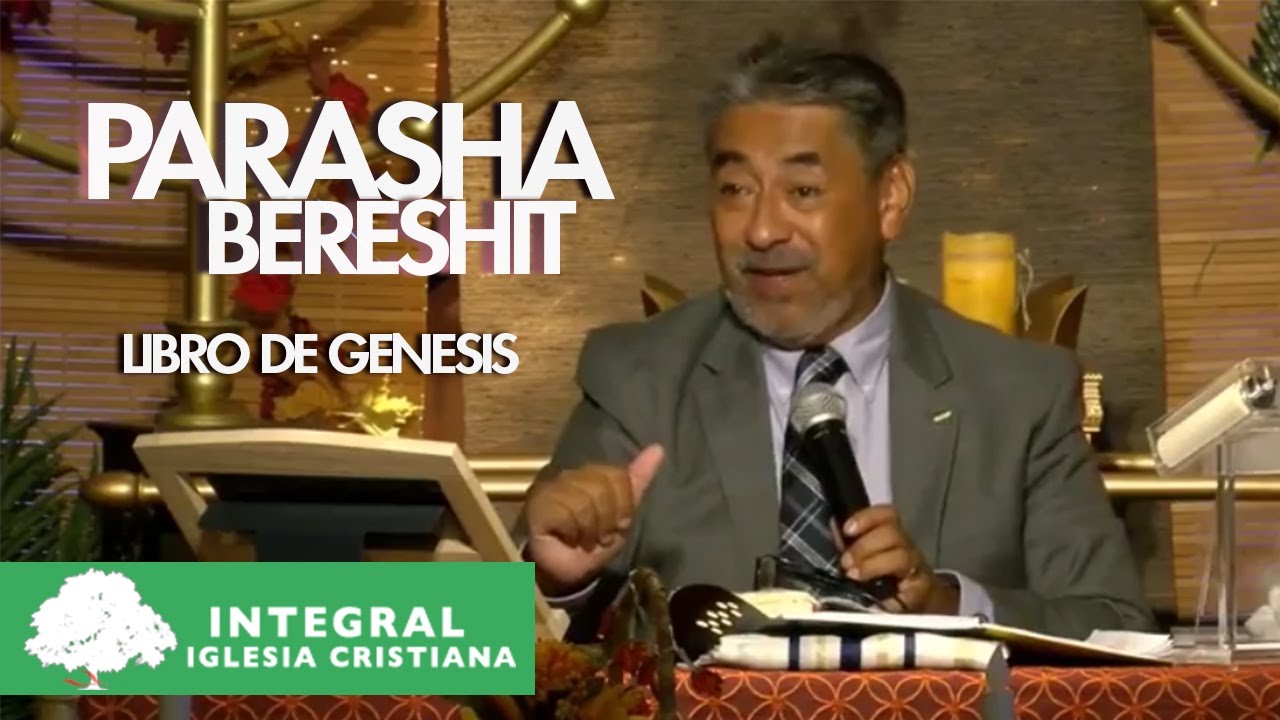 Parasha 1 - Bereshit - Genesis | Iglesia Cristiana Integral