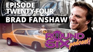 Episode Twenty Four: Brad Fanshaw