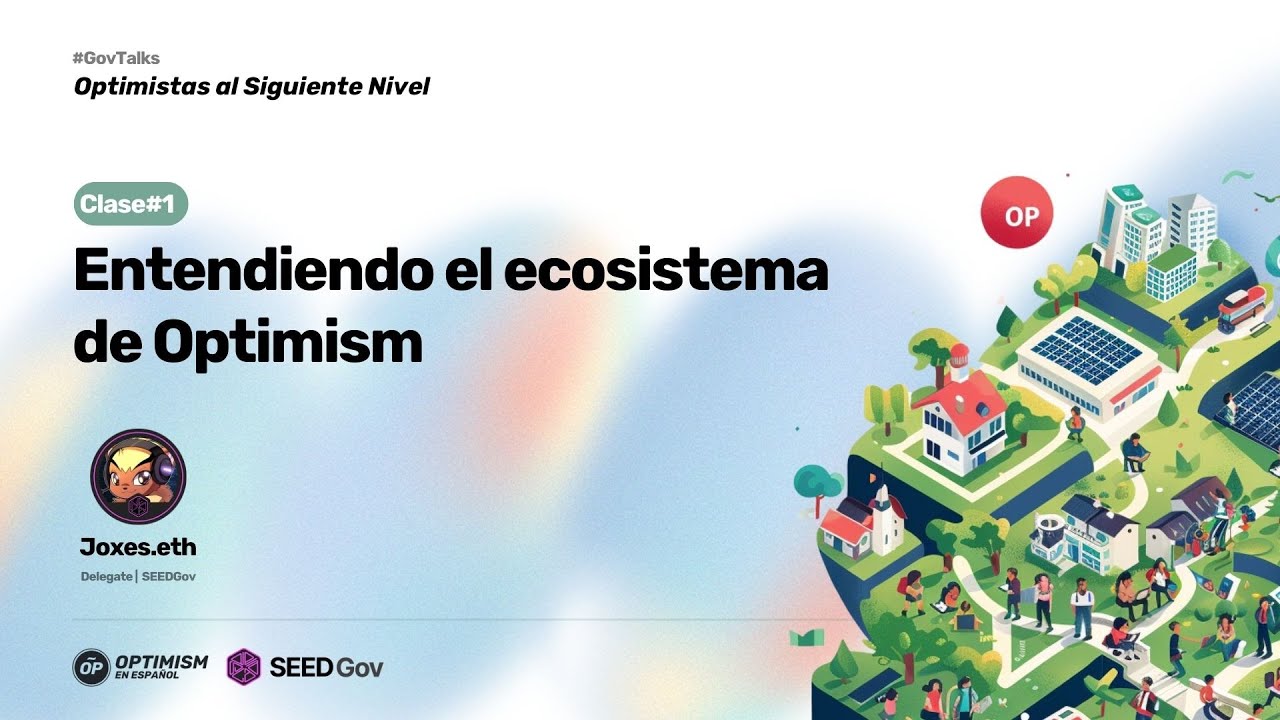 Optimistas al Siguiente Nivel |CLASE 1: Entendiendo el ecosistema de Optimism