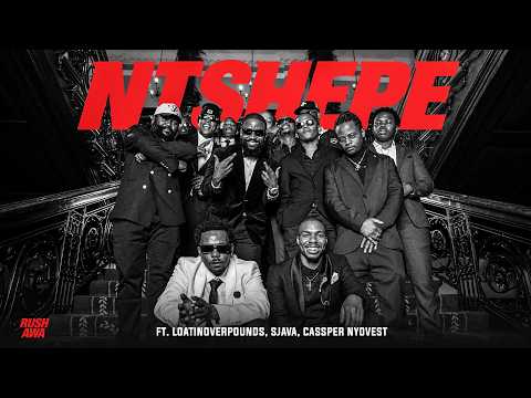 Rush-Awa ft Loatinover Pounds, Sjava & Cassper Nyovest - Ntshepe (Official Music Video)