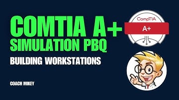Building Workstations - Simulation - PBQ - Drag and Drop - CompTIA A+ 220 - 1101