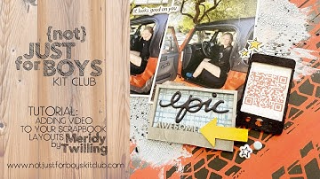 "How to Add Video Links to Your Scrapbook Layouts" by Meridy Twilling