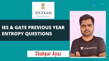 IES & GATE PREVIOUS YEAR ENTROPY QUESTIONS | ESE 2021 | Shahpar Ayaz