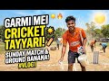 45°C Mein Cricket Ground Ready!🏏🔥Sunday Match Vlog | Sunday Cricket Match Highlights #blog #1stblog