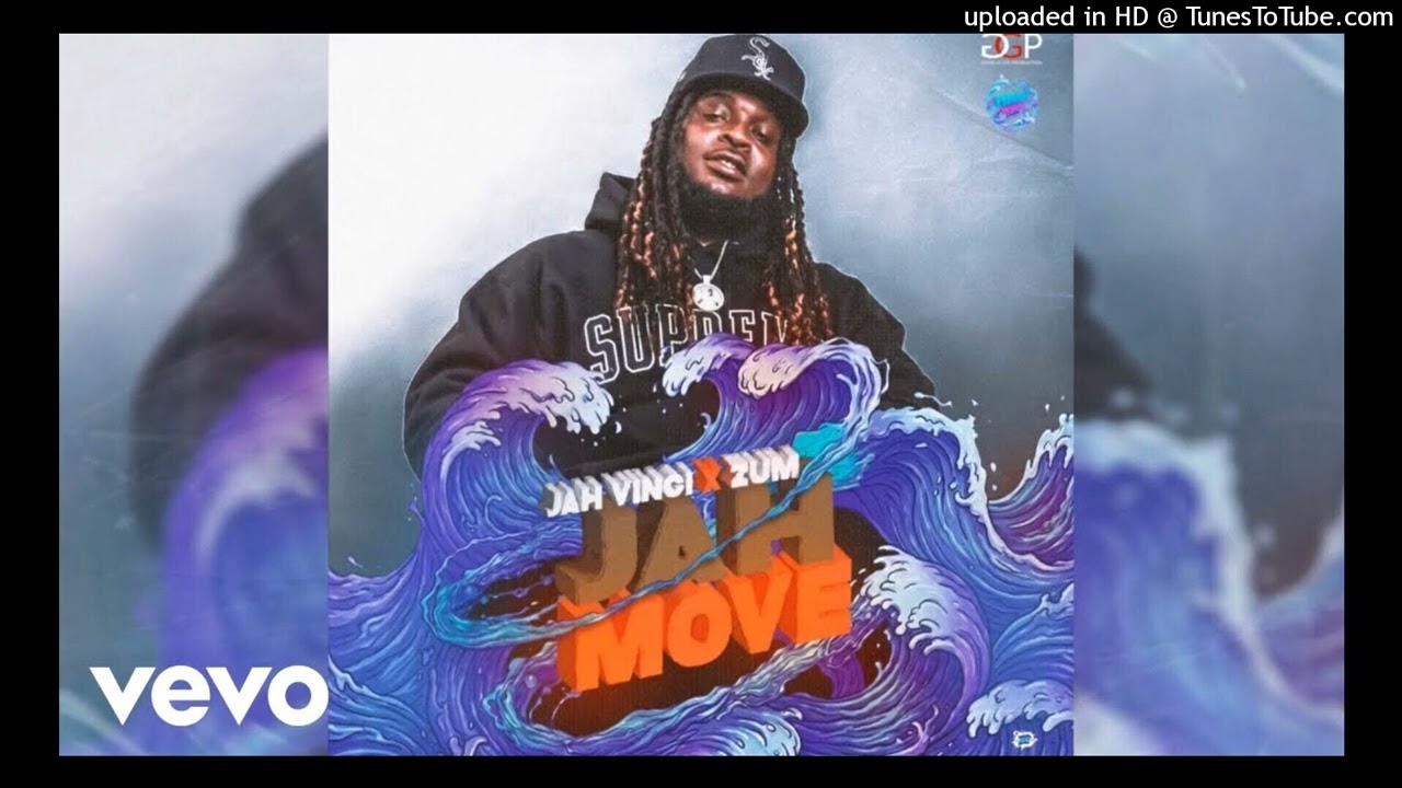 Jah Vinci x Zum - Jah Move ( Eternal Wave Riddim ) Clean Radio