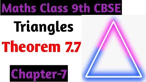 Theorem 7.7 (Inequalities of triangles) | Class 9 Maths | chapter 7 Triangles | NCERT Maths class 9
