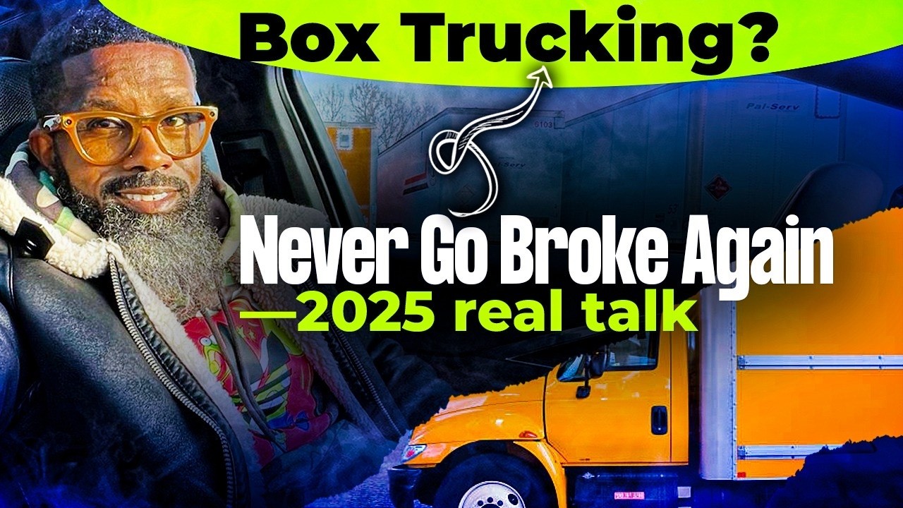 Never Be Broke Again in 2025 If You Start Your Box Truck Business The Right Way!! 🚚💨