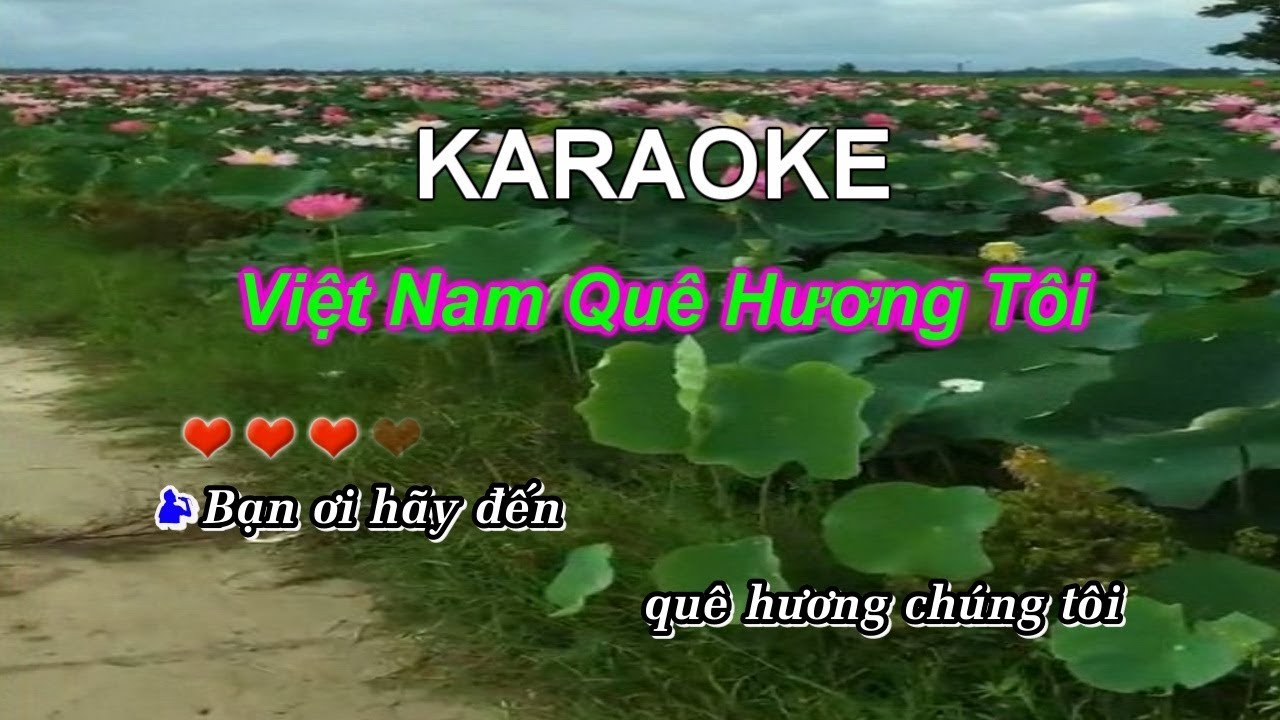 Việt Nam Quê Hương Tôi KARAOKE song ca nam nữ beat chuẩn Việt Nam Quê Hương Tôi KARAOKE song ca nam nữ beat chuẩn #1