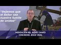 Meditación del Jueves Santo: “El Señor sea nuestra fuente de unidad” / Por Mons. Jesús Vidal