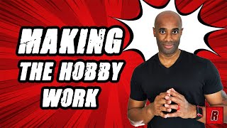 Making The Hobby Pay For Itself
