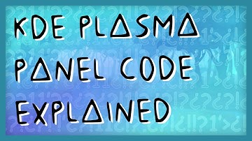 KDE Plasma Panel Code Explained