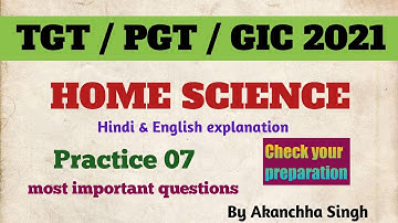 TGT / PGT / GIC | Home Science | Super Practice Set 7 | Previous Year Questions | By Akanchha Singh