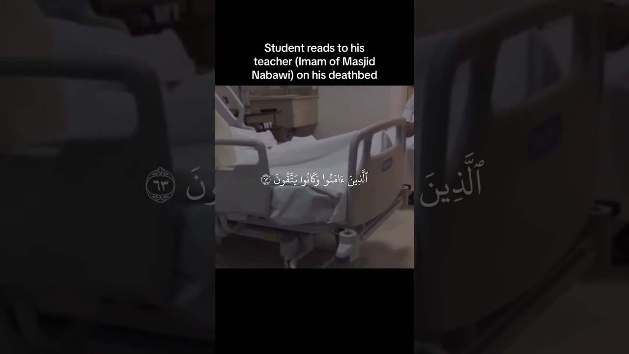 Student recites Qur'an to his teacher who is on deathbed 