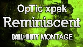 OpTic XpeK: Reminiscent A Call of duty montage - By OpTic Outcast