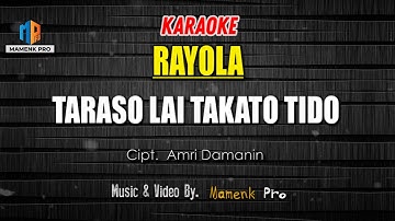 KARAOKE TARASO LAI TAKATO TIDO - RAYOLA