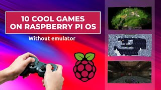 10 Cool Games to Play on Raspberry Pi OS (Without Emulator)