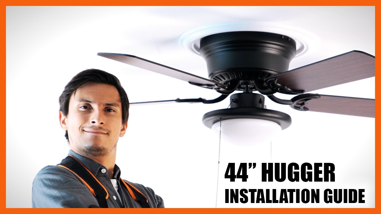44 Hugger Ceiling Fan Installation