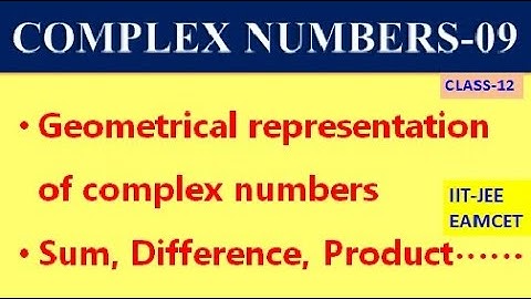 COMPLEX NUMBERS-09 || GEOMETRICAL REPRESENTATION OF A COMPLEX NUMBER| IIT EAMCET || CLASS-12 TS & AP