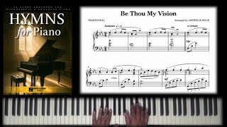 Be Thou My Vision – Full Advanced Piano Arrangement (from Hymns for Piano)