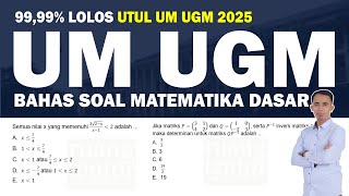 [02] Soal Matematika Dasar UTUL UM UGM 2025 || 99,99% LOLOS UTUL UM UGM 2025
