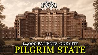 The Dark Story of Pilgrim State — The Asylum City That Held 14,000