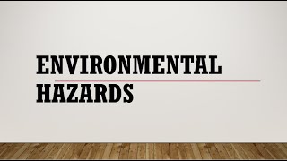 Environmental Hazards