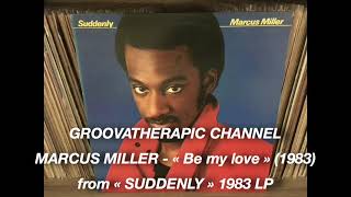 MARCUS MILLER - Be my love.(1983)