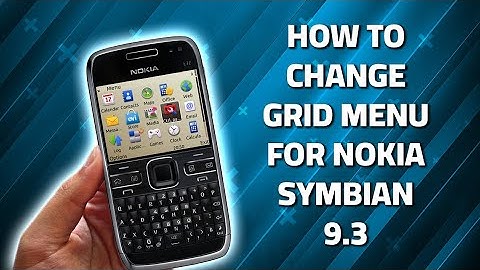How to change grid menu for nokia symbian 9.3 - 2025
