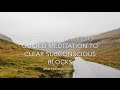 Guided meditation to clear subconscious blocks