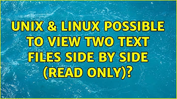 Unix & Linux: Possible to view two text files side by side (read only)? (2 Solutions!!)