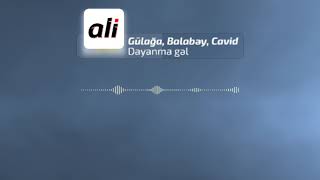 Gulaga ft Balabey ft Cavid - Dayanma Gel (speed up - tiktok trend) Resimi