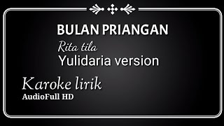 Bulan priangan bajidor KAROKE LIRIK Full HD | YULIDARIA VERSION