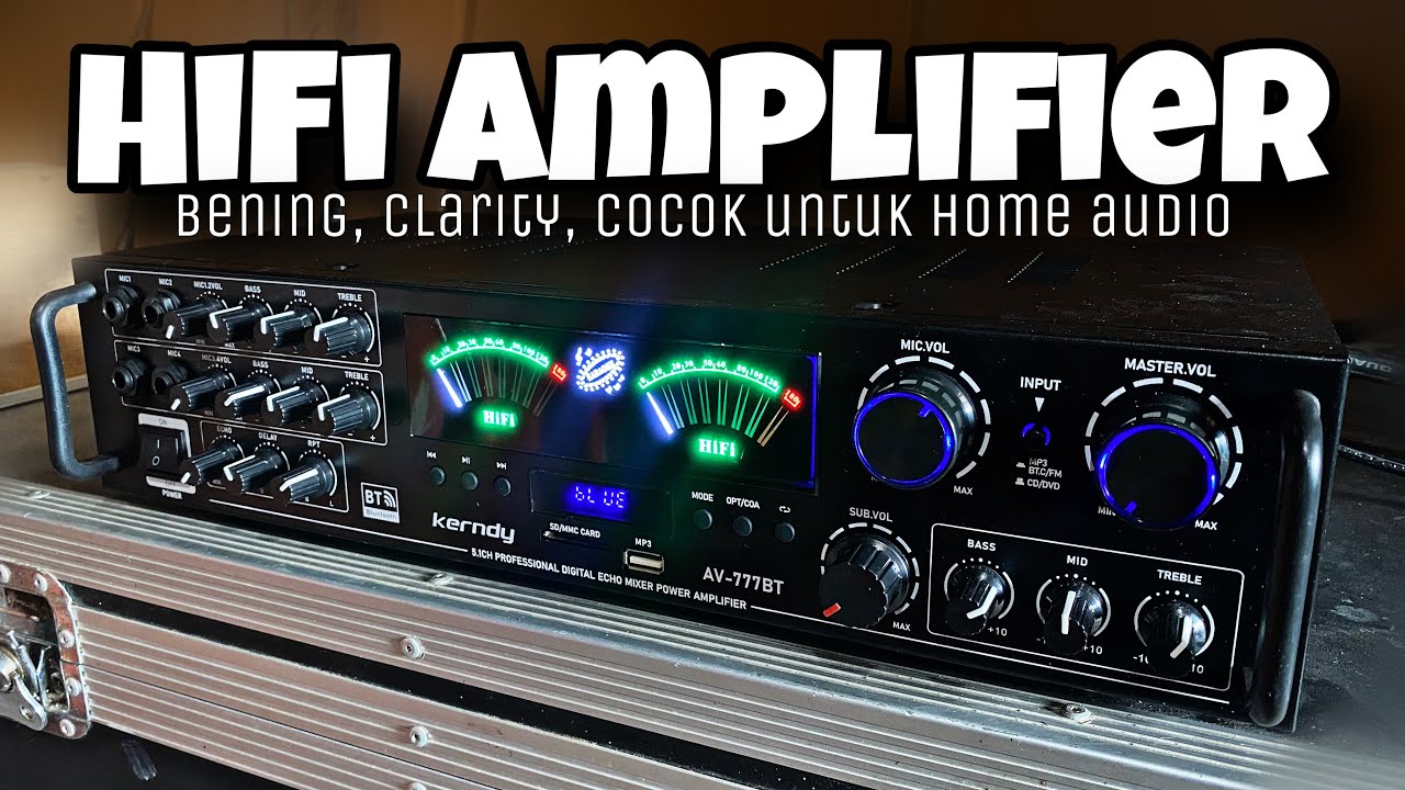 Amplifier HIFI untuk audio rumahan | suara bening clarity