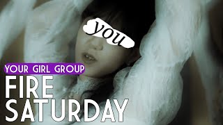 Your girl group (7 members) "Fire Saturday" [Orig. SECRET NUMBER]