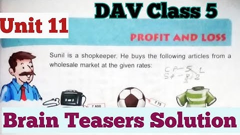 Profit And Loss DAV Class 5 Maths Unit 11 Brain Teasers Solution /ADARSH 999