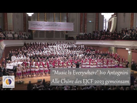"Music Is Everywhere" Ivo Antognini | Alle Chöre des EJCF 2023 gemeinsam