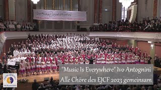 &quot;Music Is Everywhere&quot; Ivo Antognini | Alle Chöre des EJCF 2023 gemeinsam