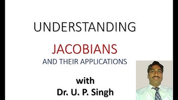 Understanding Jacobians with Applications