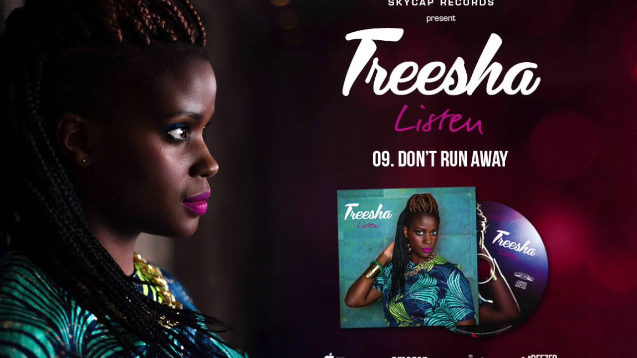 Watch Treesha - Dont Run Away on YouTube Watch Treesha - Dont Run Away on YouTube